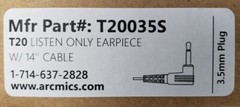 ARC T20 3.5mm Surveillance Listen Only Earpiece 14″ Cable Right Angle Plug