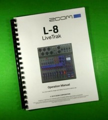 Owners Manual for Zoom L-8 Live Trak Recorder/Mixer 113 Pages W/Clear Covers!