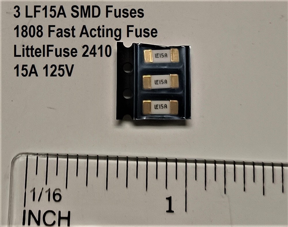 3pcs LF 15A LittelFuse 1808 SMD Fuse, 125V 2410 Fast Acting Fuse. New, USA
