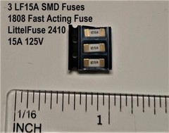 3pcs LF 15A LittelFuse 1808 SMD Fuse, 125V 2410 Fast Acting Fuse. New, USA