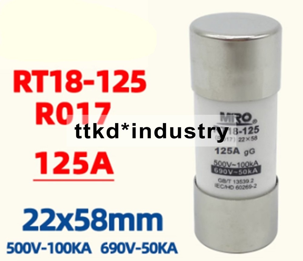 10PCS NEW For RT18-125 R017 100A Fuse 22x58mm 500V-100kA