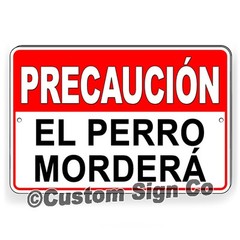 Spanish Beware of Dog Sign Precaucion El Perro Mordera Caution Dog Will Bite