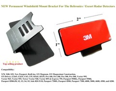 1pc. NEW Permanent Windshield Mount For The Beltronics / Escort Radar Detectors